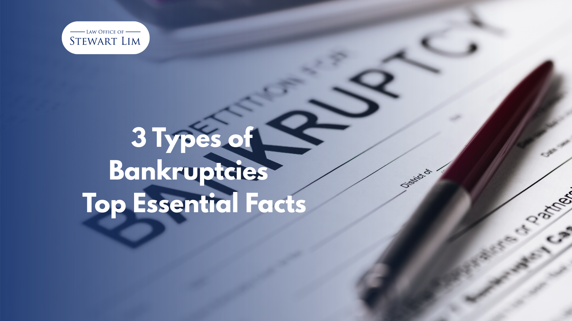 3 Types of Bankruptcies Top Essential Facts