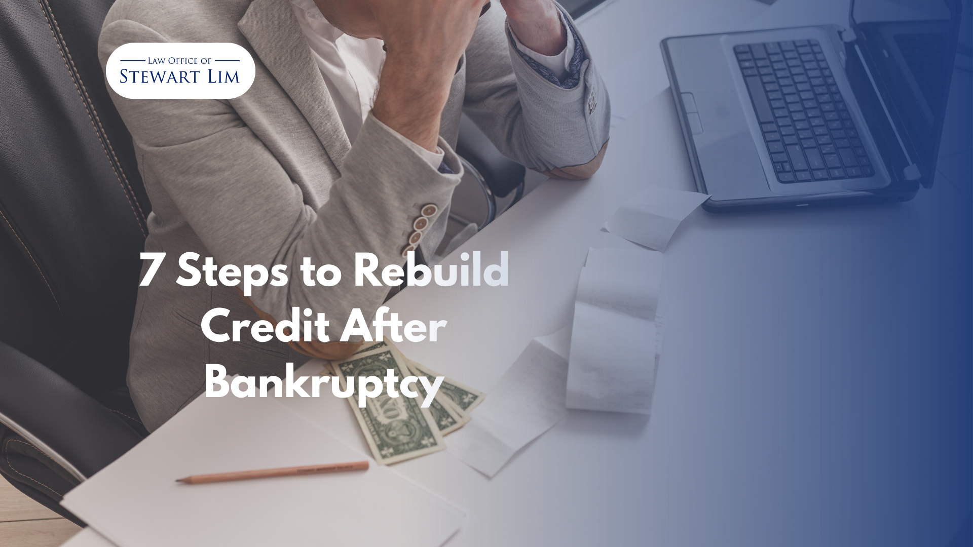 Rebuild Credit After Bankruptcy: 7 Powerful Steps