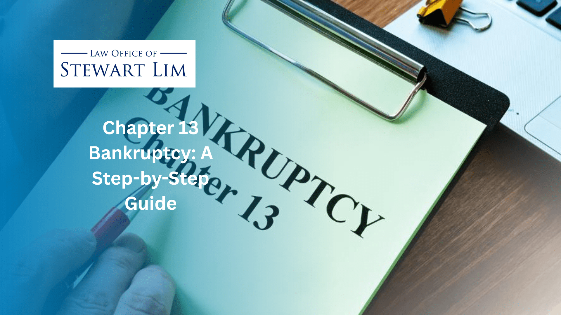 Chapter 13 Bankruptcy: A Step-by-Step Guide